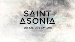 Saint Asonia : Let Me Live My Life